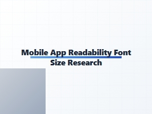 The Impact of Font Size on Mobile App Readability