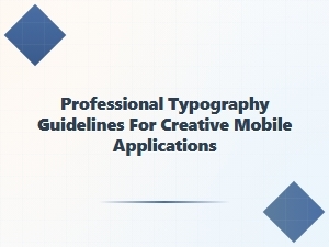 Professional Typography for Creative Mobile Apps