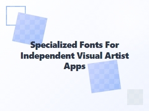 Crafting Typography for Independent Visual Artist Apps